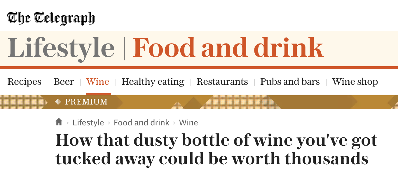 THE TELEGRAPH - How that dusty bottle of wine you've got tucked away could be worth thousands